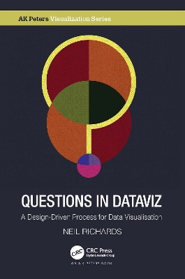 Questions in Dataviz: A Design-Driven Process for Data Visualisation book