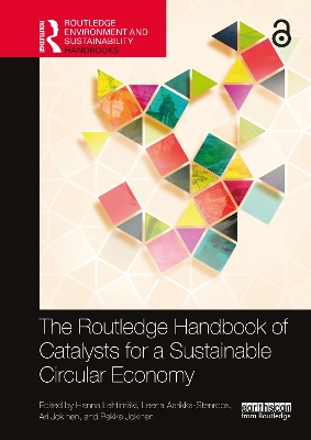The Routledge Handbook of Catalysts for a Sustainable Circular Economy by Hanna Lehtimäki
