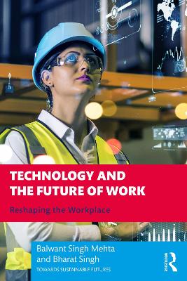 Technology and the Future of Work: Reshaping the Workplace book