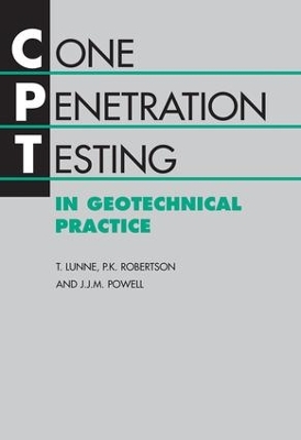 Cone Penetration Testing in Geotechnical Practice by T. Lunne