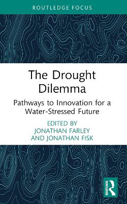 The Drought Dilemma: States, Innovation, and the Politics of Water Quantity by Jonathan Farley
