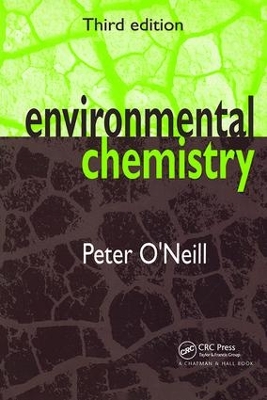 Environmental Chemistry, 3rd Edition by Peter O'Neill