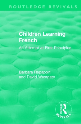 Children Learning French: An Attempt at First Principles by Barbara Rapaport
