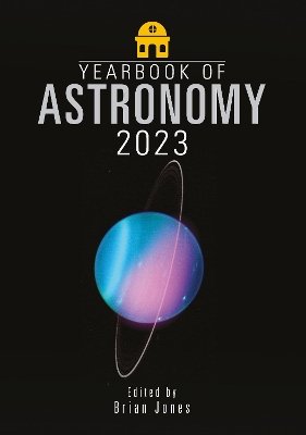 Yearbook of Astronomy 2023 by Brian Jones