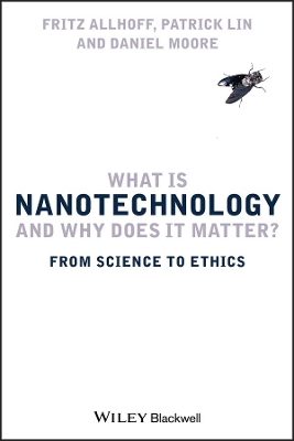 What Is Nanotechnology and Why Does It Matter? book