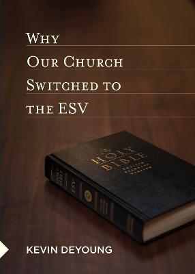 Why Our Church Switched to the ESV book