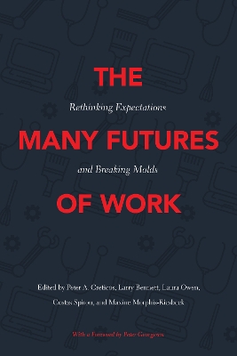 The Many Futures of Work: Rethinking Expectations and Breaking Molds book