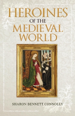 Heroines of the Medieval World book