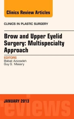 Brow and Upper Eyelid Surgery: Multispecialty Approach book