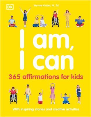 I Am, I Can: 365 affirmations for kids by DK