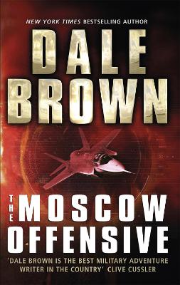 The The Moscow Offensive by Dale Brown