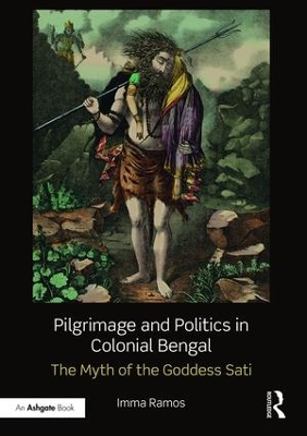 Pilgrimage and Politics in Colonial Bengal book