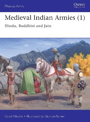Medieval Indian Armies (1): Hindu, Buddhist and Jain by Dr David Nicolle