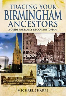 Tracing Your Birmingham Ancestors book