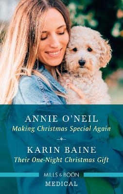 Making Christmas Special Again/Their One-Night Christmas Gift by Karin Baine