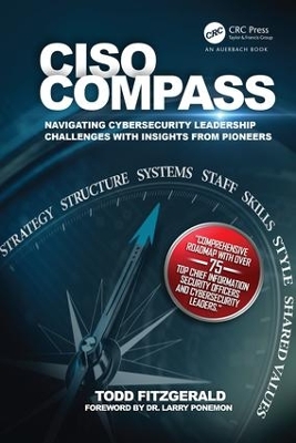 CISO COMPASS: Navigating Cybersecurity Leadership Challenges with Insights from Pioneers by Todd Fitzgerald