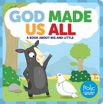 God Made Us All: A Book about Big and Little book