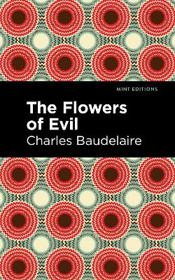 The Flowers of Evil by Charles Baudelaire