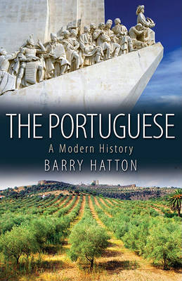 The The Portuguese: A Modern History by Barry Hatton