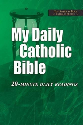My Daily Catholic Bible: NAB by Paul Thigpen