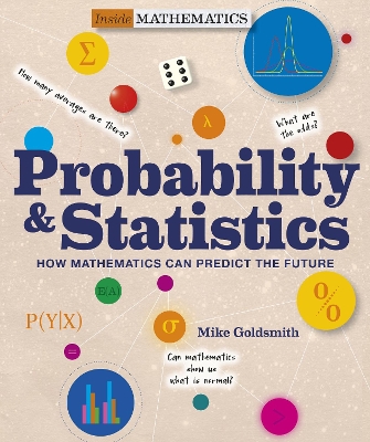 Inside Mathematics: Probability & Statistics: How Mathematics Can Predict The Future book