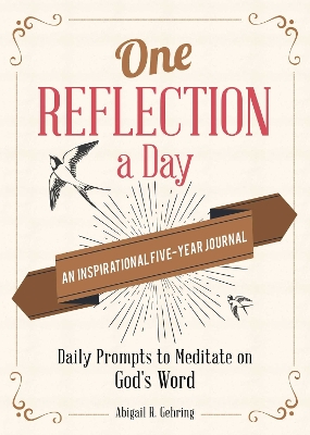 One Reflection a Day: An Inspirational Five-Year Journal: Daily Prompts to Meditate on God's Word book