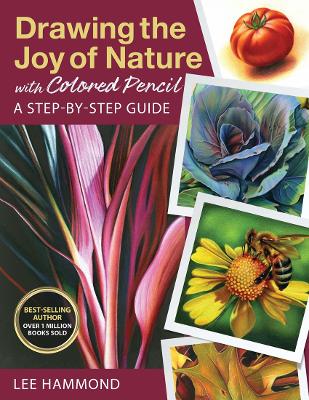 Drawing the Joy of Nature with Colored Pencil: A Step-by-Step Guide book