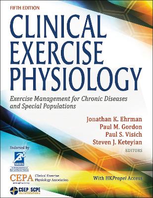 Clinical Exercise Physiology: Exercise Management for Chronic Diseases and Special Populations book