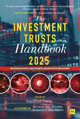 The Investment Trusts Handbook 2025: Investing essentials, expert insights and powerful trends and data book