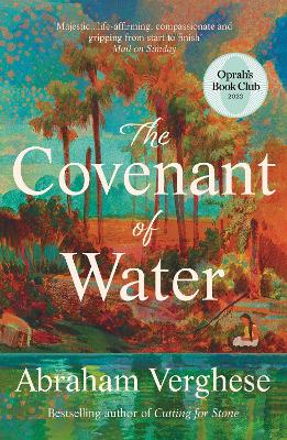 The Covenant of Water: An Oprah’s Book Club Selection by Abraham Verghese