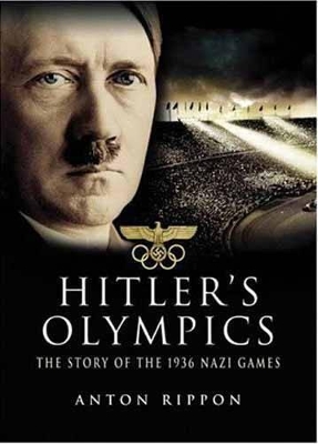 Hitler's Olympics by Anton Rippon