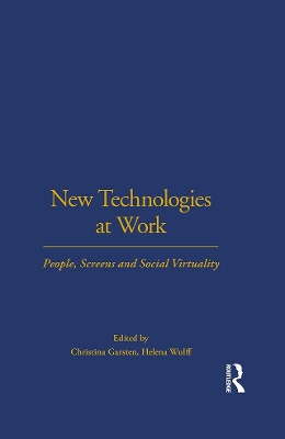 New Technologies at Work by Christina Garsten