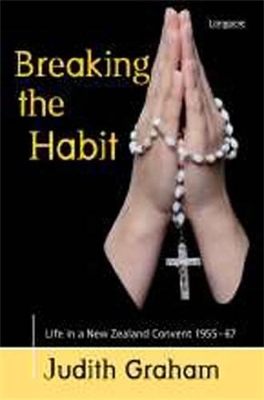 Breaking the Habit: Life in a New Zealand Convent, 1955-67 book