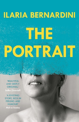 The Portrait: From the author of THE GIRLS ARE GOOD by Ilaria Bernardini