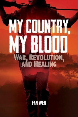 My Country, My Blood: War, Revolution, and Healing book
