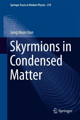 Skyrmions in Condensed Matter by Jung Hoon Han
