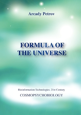 Formula of the Universe (Cosmopsychobiology) book
