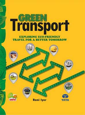 Green Transport: Exploring Eco-Friendly Travel for a Better Tomorrow book