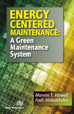 Energy Centered Maintenance: A Green Maintenance System book