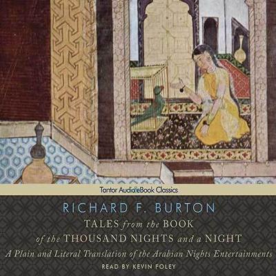 Tales from the Book of the Thousand Nights and a Night: A Plain and Literal Translation of the Arabian Nights Entertainments book