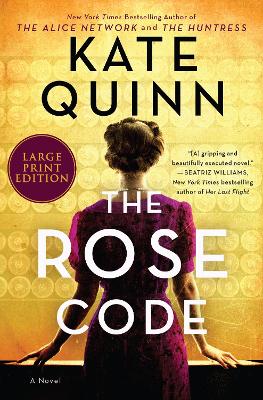 The Rose Code [Large Print] by Kate Quinn