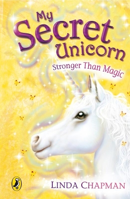 My Secret Unicorn: Stronger Than Magic by Linda Chapman