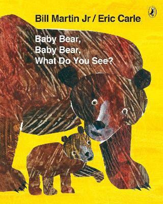 Baby Bear, Baby Bear, What do you See? book