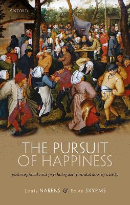 The Pursuit of Happiness: Philosophical and Psychological Foundations of Utility book