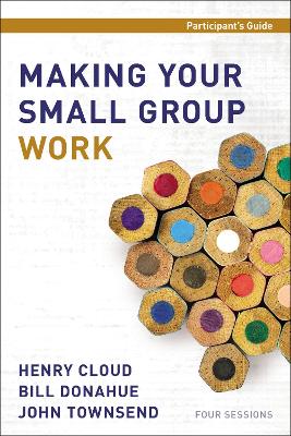 Making Your Small Group Work Participant's Guide book