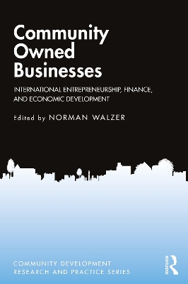 Community Owned Businesses: International Entrepreneurship, Finance, and Economic Development book