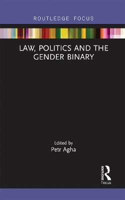 Law, Politics and the Gender Binary by Petr Agha