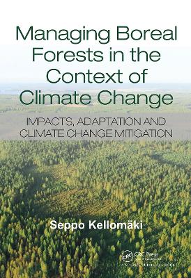 Managing Boreal Forests in the Context of Climate Change: Impacts, Adaptation and Climate Change Mitigation book