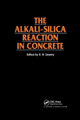 The The Alkali-Silica Reaction in Concrete by R N Swamy