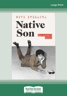 Native Son: The Writer's Memoir by Witi Ihimaera